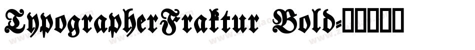 TypographerFraktur Bold字体转换
